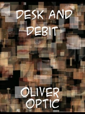 cover image of Desk and Debit or, the Catastrophes of a Clerk